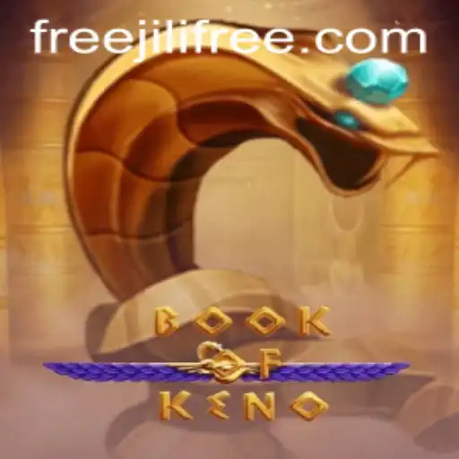 Discover the Thrills of BookOfKeno with Jilifree