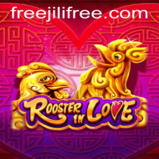 Unraveling the Intricacies of RoosterInLove: The Ultimate Jilifree Phenomenon