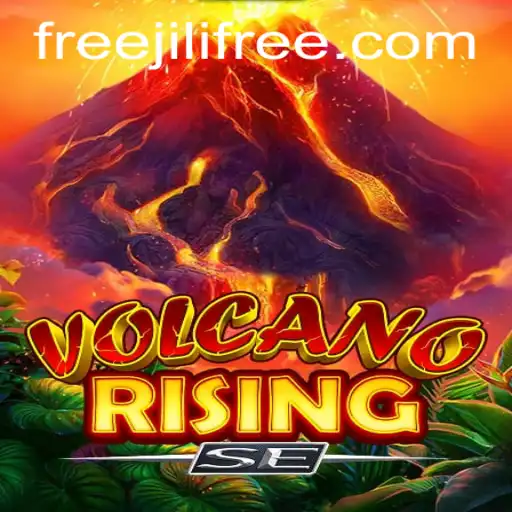 VolcanoRisingSE: A Thrilling Adventure Immersed in the World of Jilifree